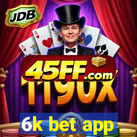 6k bet app